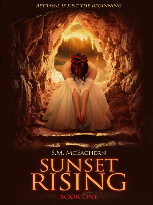 Title details for Sunset Rising by S.M. McEachern - Available